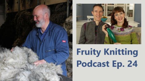 Episode 24 - Shetland Wool with Oliver Henry - Fruity Knitting Podcast