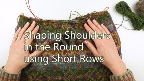 Shaping Shoulders in the Round using Short Rows